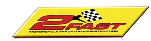 2Fast Motorcycle Track Days & Instruction